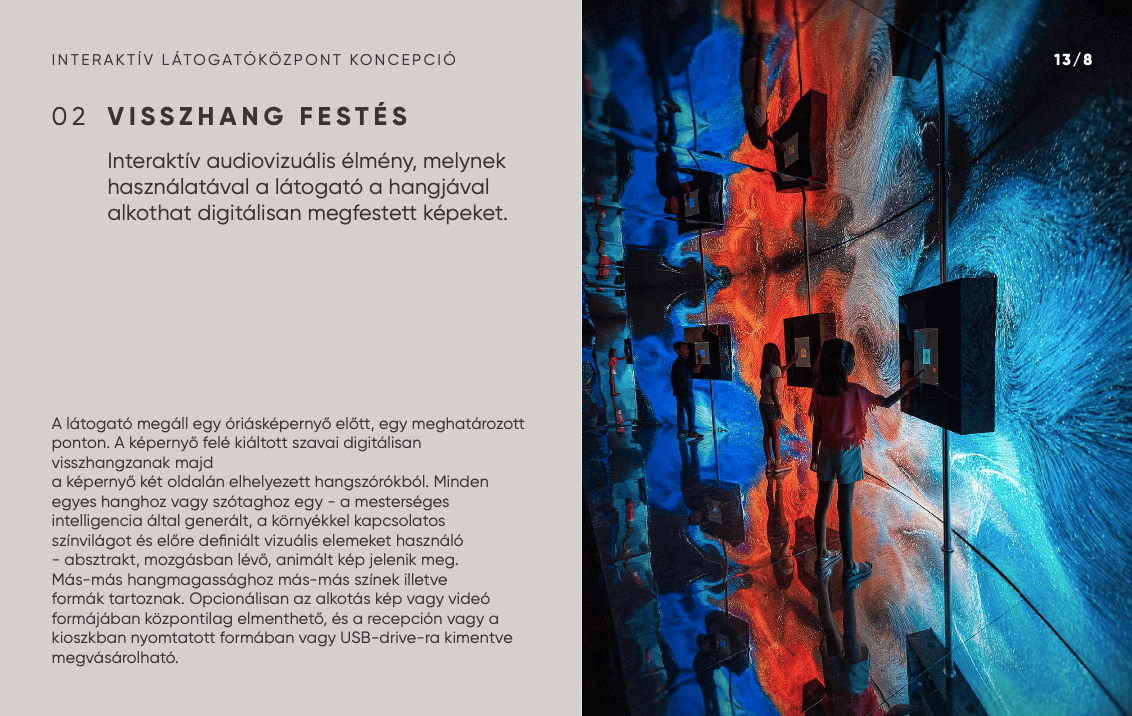 Minden egyes hanghoz vagy szótaghoz egy - a mesterséges intelligencia által generált, a környékkel kapcsolatos színvilágot és előre definiált vizuális elemeket használó - absztrakt, mozgásban lévő, animált kép jelenik meg.